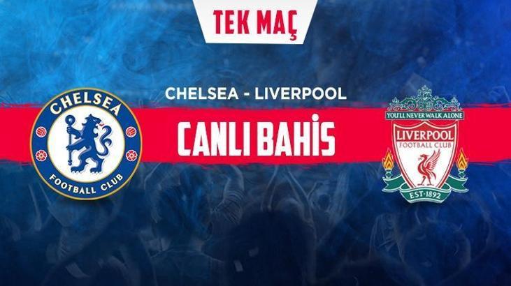 Chelsea-Liverpool canlı bahis heyecanı Misli.com'da