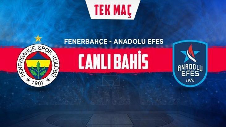 Fenerbahçe – Anadolu Efes canlı bahis Misli.com'da