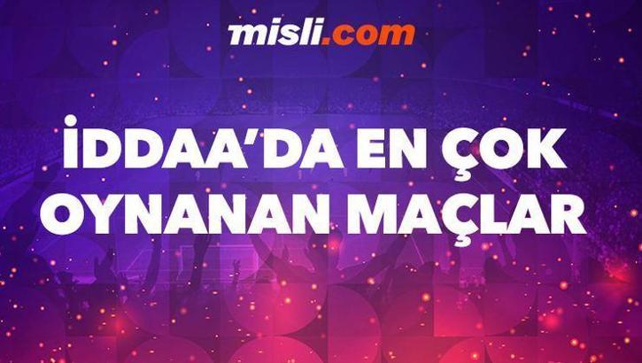 İddaa'da günün en çok oynanan maçları