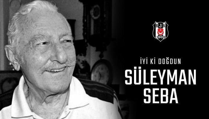 Beşiktaş'ta Süleyman Seba, doğum gününde anıldı