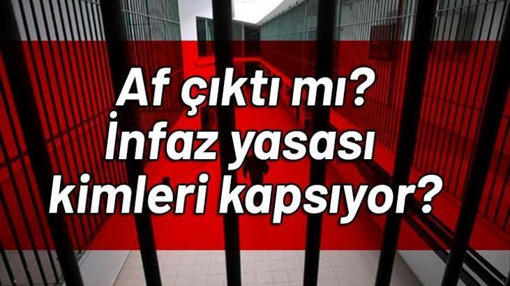 Af çıkacak mı? İnfaz yasası kimleri kapsıyor? Af ne zaman çıkacak?