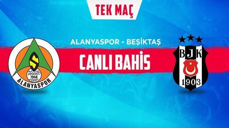 Alanyaspor-Beşiktaş canlı bahis heyecanı Misli.com'da