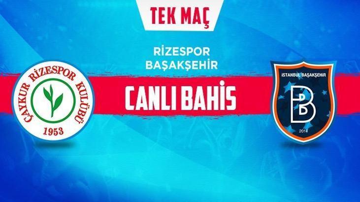 Çaykur Rizespor - Başakşehir maçı iddaa oranları! Heyecan misli.com'da