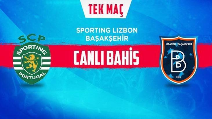 Sporting Lizbon - Başakşehir maçı iddaa oranları! Heyecan misli.com'da