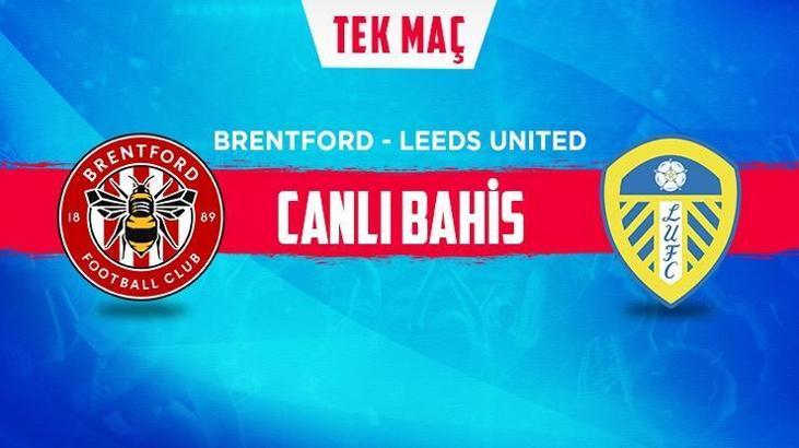 Brentford – Leeds United maçı iddaa oranları! Heyecan misli.com'da