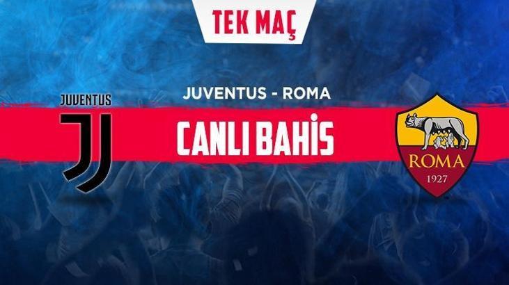 Juventus - Roma maçı iddaa oranları! Heyecan misli.com'da