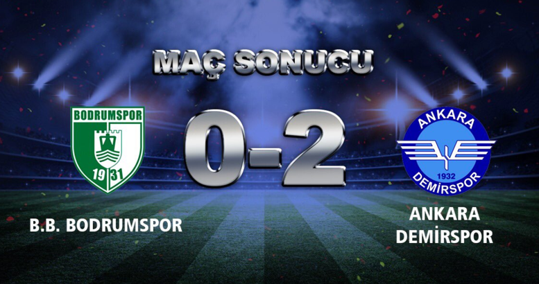 Bodrum Belediyesi Bodrumspor - Ankara Demirspor maç sonucu: 0-2