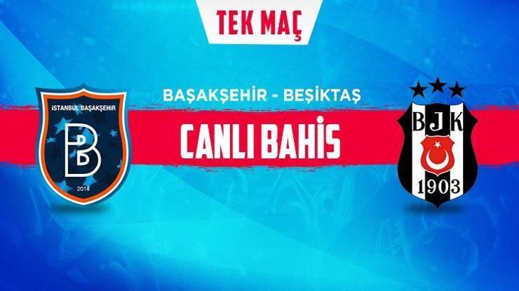 Başakşehir - Beşiktaş maçı iddaa oranları! Heyecan misli.com!