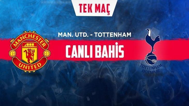 Manchester United-Tottenham canlı bahis heyecanı Misli.com'da!