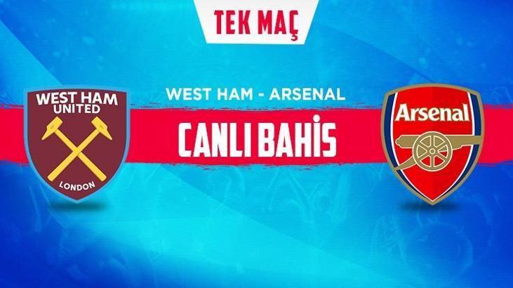 West Ham United - Arsenal maçı canlı iddaa heyecanı misli.com'da