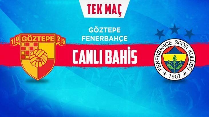 Göztepe-Fenerbahçe maçı canlı bahis Misli.com'da