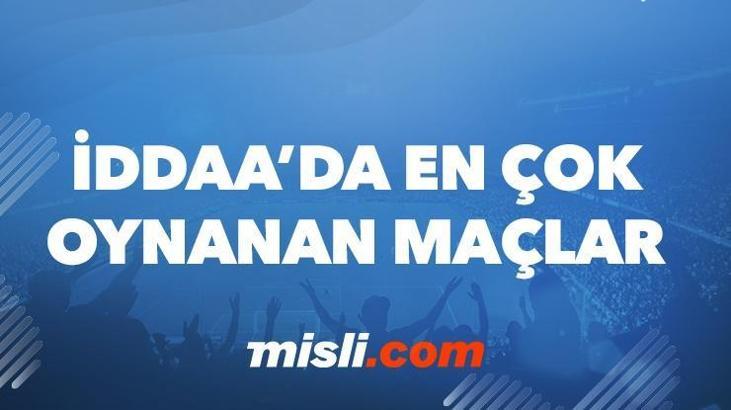 İddaa'da günün en çok oynanan maçları