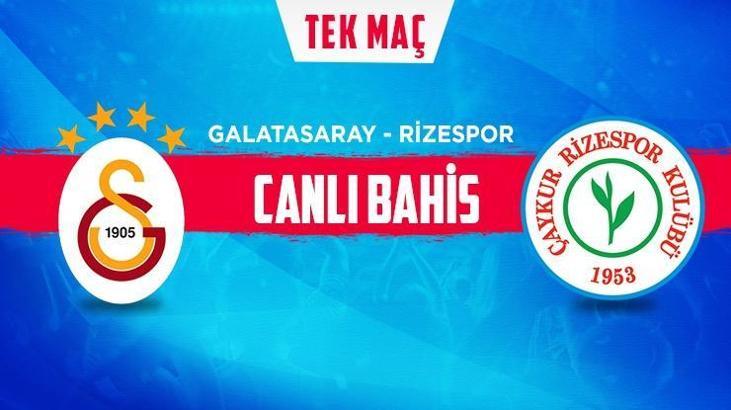 Galatasaray-Çaykur Rizespor maçı canlı bahis heyecanı Misli.com'da