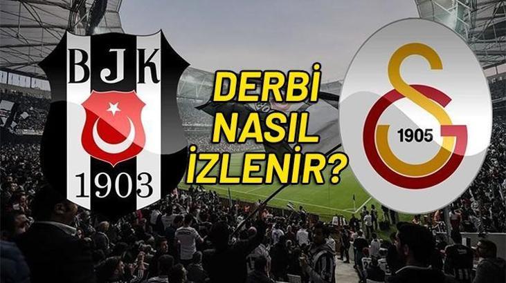 Beşiktaş Galatasaray derbi maçı ne zaman hangi kanalda saat kaçta? Derbi  saat kaçta ve şifreli mi?