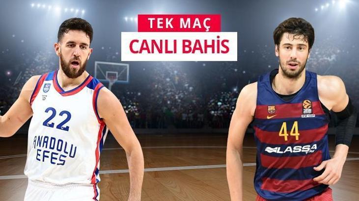 Anadolu Efes - Barcelona maçı canlı iddaa heyecanı Misli.com'da