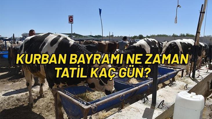 Kurban Bayramı ne zaman? Kurban bayramı tatili kaç gün olacak?