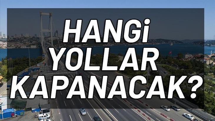 1 Mayıs'da İstanbul'da kapanacak yollar? Hangi yollar kapanacak?