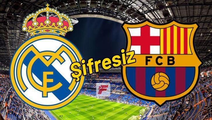 Real Madrid - Barcelona maçını şifresiz canlı veren yabancı kanallar (Real - Barça şifresiz)