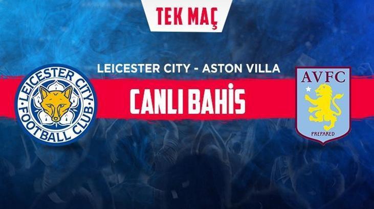 Leicester – Aston Villa maçı iddaa oranları! Heyecan misli.com'da