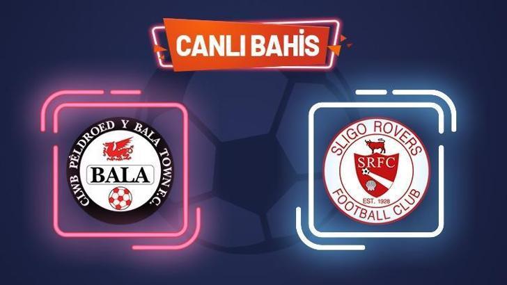 Bala Town - Sligo Rovers maçı iddaa oranları!