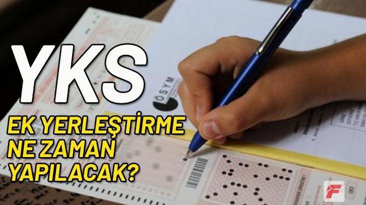 YKS ek tercihler ne zaman başlayacak? 2018 Üniversite ek yerleştirme tarihleri
