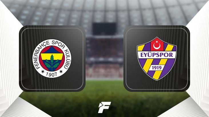 Fenerbahçe - Eyüpspor maçı ne zaman, saat kaçta hangi kanalda? (Muhtemel 11'ler)
