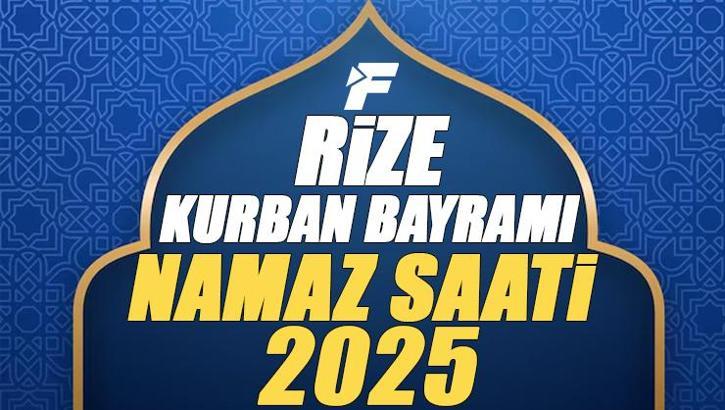 Rize Kurban Bayramı Namazı Saati 2025 - Rize'de Bayram namazı vakti saat kaçta başlıyor ve ne zaman kılınıyor?