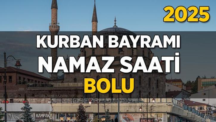 Bolu Kurban Bayramı Namazı Saati 2025 - Bolu'da Bayram namazı vakti saat kaçta başlıyor ve ne zaman kılınıyor?