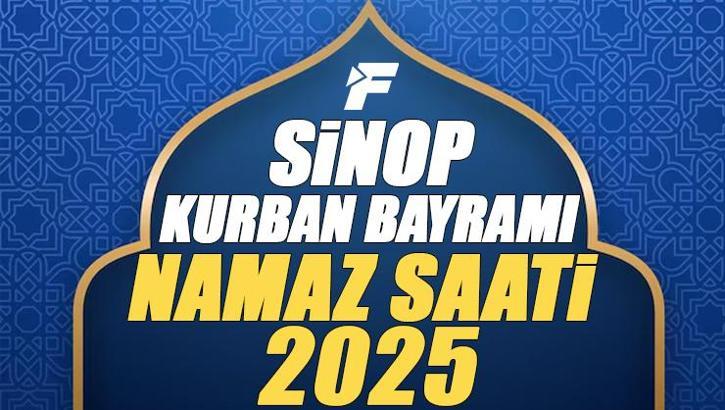 Sinop Kurban Bayramı Namazı Saati 2025 - Sinop'da Bayram namazı vakti saat kaçta başlıyor ve ne zaman kılınıyor?