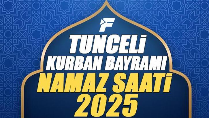 Tunceli Kurban Bayramı Namazı Saati 2025 - Tunceli'de Bayram namazı vakti saat kaçta başlıyor ve ne zaman kılınıyor?