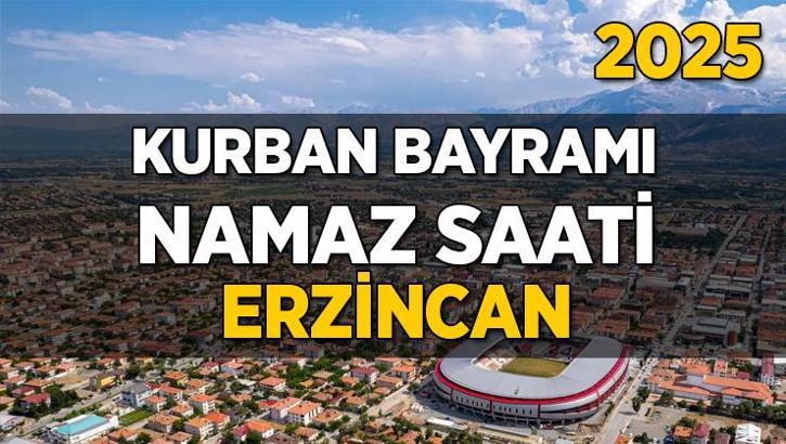 Erzincan Kurban Bayramı Namazı Saati 2025 - Erzincan'da Bayram namazı vakti saat kaçta başlıyor ve ne zaman kılınıyor?
