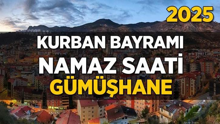 Gümüşhane Kurban Bayramı Namazı Saati 2025 - Gümüşhane'de Bayram namazı vakti saat kaçta başlıyor ve ne zaman kılınıyor?