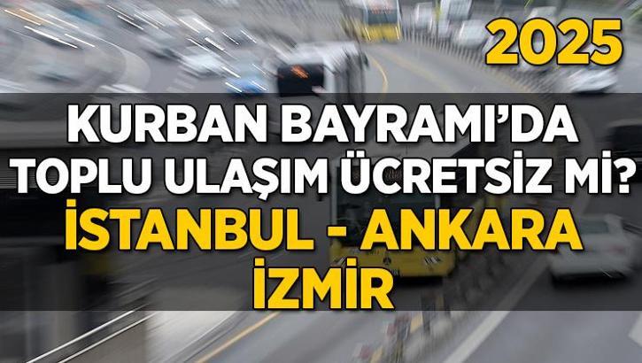Kurban Bayramı'nda toplu ulaşım ücretsiz mi? Otobüs, metro, metrobüs, Marmaray, vapur bedava mı? (İstanbul, Ankara, İzmir)