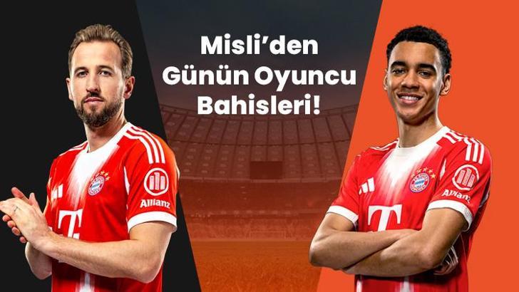 Kane gollerini sıralıyor, Musiala son maçlarda çok formda! İşte Misli’den günün oyuncu bahisleri