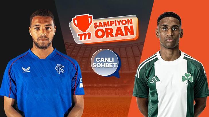 Şampiyonlar Ligi’nde Rangers ile Panathinaikos karşılaşıyor! Maçın heyecanı Canlı Sohbet ve Şampiyon Oranlar ile Misli'de
