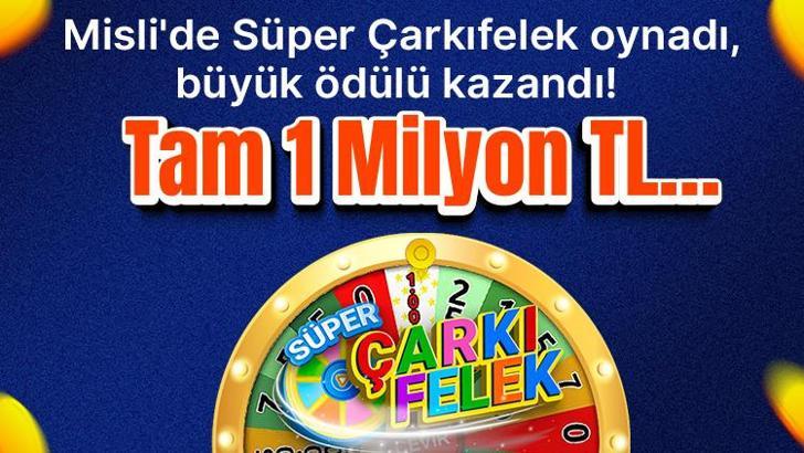 Misli'de Süper Çarkıfelek oynadı, büyük ödülü kazandı! Tam 1 milyon TL…