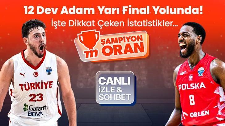 12 Dev Adam Yarı Final Yolunda! İşte Dikkat Çeken İstatistikler…