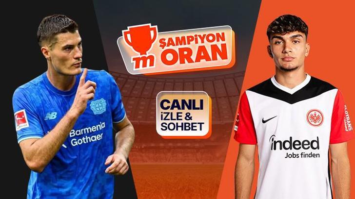 Bayer Leverkusen, Eintracht Frankfurt'u ağırlıyor! Maçın heyecanı canlı yayın, canlı sohbet ve Şampiyon Oranlar ile Misli'de