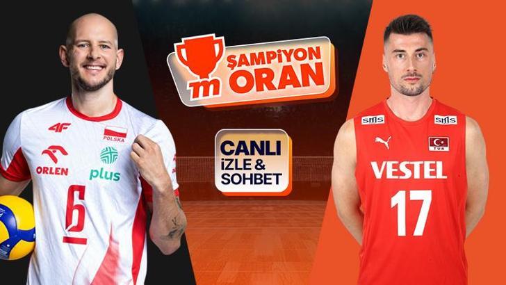 Türkiye yarı final için Polonya karşısında! Maçın heyecanı canlı yayın, canlı sohbet ve Şampiyon Oranlar ile Misli'de