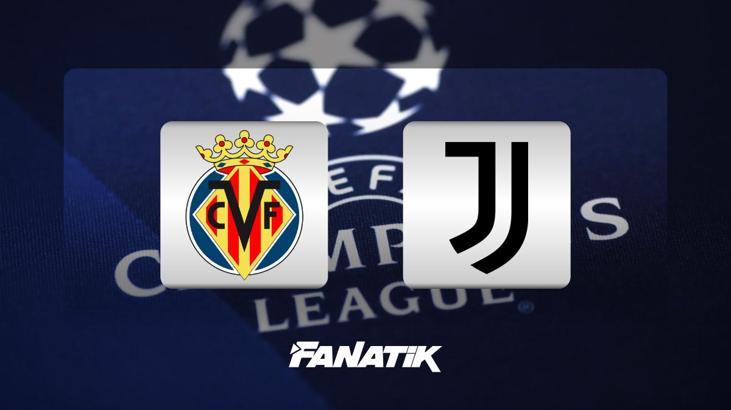 Villarreal - Juventus maçı ne zaman, saat kaçta hangi kanalda? (Şampiyonlar Ligi 2. hafta maçı)