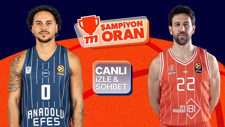 Anadolu Efes, EuroLeague'de Hapoel karşısında! Maçın heyecanı canlı yayın, canlı sohbet ve Şampiyon Oranlar ile Misli’de