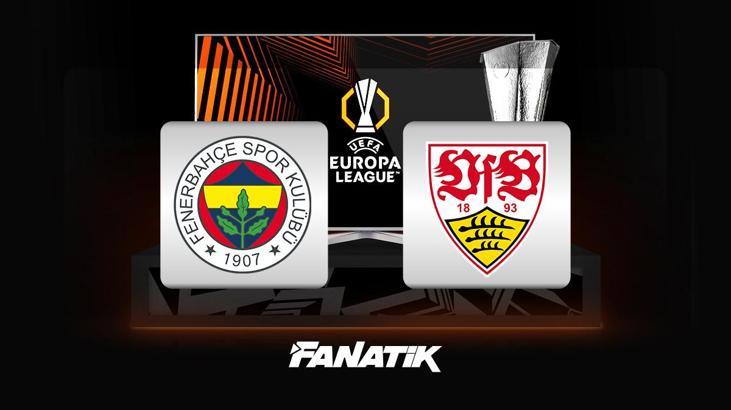 Fenerbahçe - Stuttgart maçı ne zaman, saat kaçta hangi kanalda? (Muhtemel 11'ler) UEFA Avrupa Ligi 3. hafta maçı