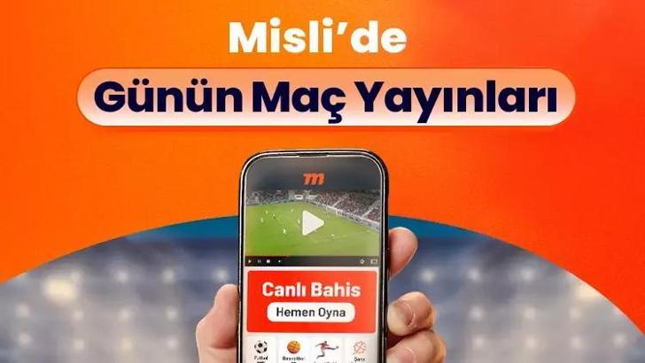 Maçları Misli’de canlı takip et, anında bahisle heyecanı yakala! İşte hafta sonunun canlı yayın programı…