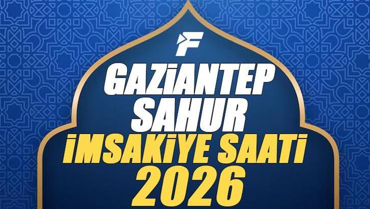 2026 GAZİANTEP İMSAKİYE | Gaziantep Sahur Saati ve İmsak Vakti | Gaziantep'te sahura kaçta kalkılacak, oruç saat kaçta başlıyor, sahur ne zaman bitiyor? Diyanet imsakiye