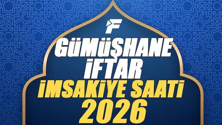 Gümüşhane İftar Saati 2026 | Gümüşhane'de oruç kaçta açılacak, akşam ezanı saat kaçta? Diyanet Ramazan imsakiyesi
