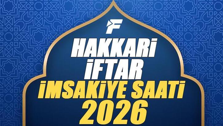 Hakkari İftar Saati 2026 | Hakkari'de oruç kaçta açılacak, akşam ezanı saat kaçta? Diyanet Ramazan imsakiyesi