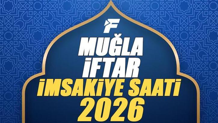 Muğla İftar Saati 2026 | Muğla'da oruç kaçta açılacak, akşam ezanı saat kaçta? Diyanet Ramazan imsakiyesi