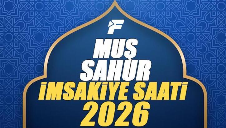 2026 MUŞ İMSAKİYE Muş Sahur Saati ve İmsak Vakti | Muş'da sahura kaçta kalkılacak, oruç saat kaçta başlıyor, sahur ne zaman bitiyor? Diyanet imsakiye