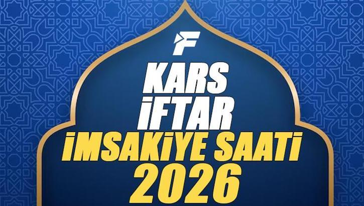 Kars İftar Saati 2026 | Kars'ta oruç kaçta açılacak, akşam ezanı saat kaçta? Diyanet Ramazan imsakiyesi