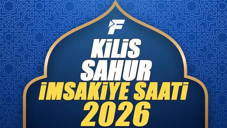 2026 KİLİS İMSAKİYE | Kilis Sahur Saati ve İmsak Vakti | Kilis'te sahura kaçta kalkılacak, oruç saat kaçta başlıyor, sahur ne zaman bitiyor? Diyanet imsakiye